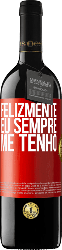 39,95 € Envio grátis | Vinho tinto Edição RED MBE Reserva Felizmente eu sempre me tenho Etiqueta Vermelha. Etiqueta personalizável Reserva 12 Meses Colheita 2016 Tempranillo