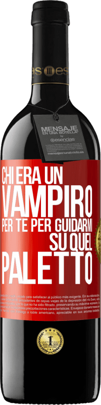 39,95 € Spedizione Gratuita | Vino rosso Edizione RED MBE Riserva Chi era un vampiro per te per guidarmi su quel paletto Etichetta Rossa. Etichetta personalizzabile Riserva 12 Mesi Raccogliere 2016 Tempranillo