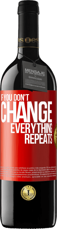 «If you don't change everything repeats» RED Edition MBE Reserve