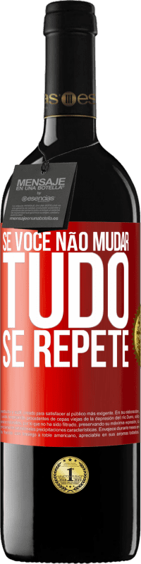 Envio grátis | Vinho tinto Edição RED MBE Reserva Se você não mudar tudo se repete Etiqueta Vermelha. Etiqueta personalizável Reserva 12 Meses Colheita 2014 Tempranillo