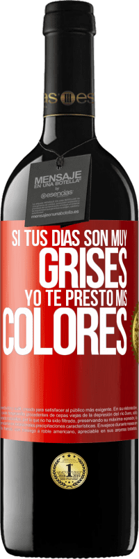 Envío gratis | Vino Tinto Edición RED MBE Reserva Si tus días son muy grises, yo te presto mis colores Etiqueta Roja. Etiqueta personalizable Reserva 12 Meses Cosecha 2014 Tempranillo