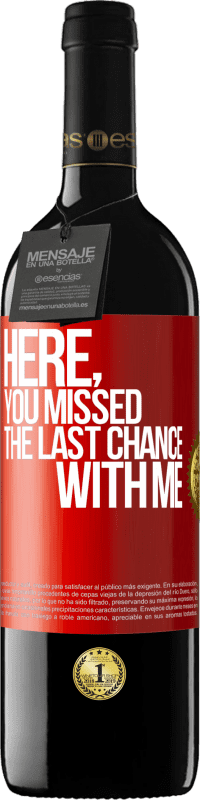 Free Shipping | Red Wine RED Edition MBE Reserve Here, you missed the last chance with me Red Label. Customizable label Reserve 12 Months Harvest 2014 Tempranillo