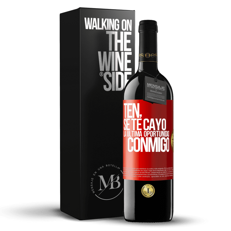 39,95 € Envío gratis | Vino Tinto Edición RED MBE Reserva Ten, se te cayó la última oportunidad conmigo Etiqueta Roja. Etiqueta personalizable Reserva 12 Meses Cosecha 2016 Tempranillo