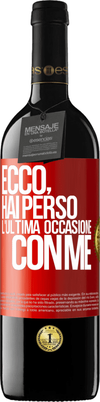 Spedizione Gratuita | Vino rosso Edizione RED MBE Riserva Ecco, hai perso l'ultima occasione con me Etichetta Rossa. Etichetta personalizzabile Riserva 12 Mesi Raccogliere 2014 Tempranillo