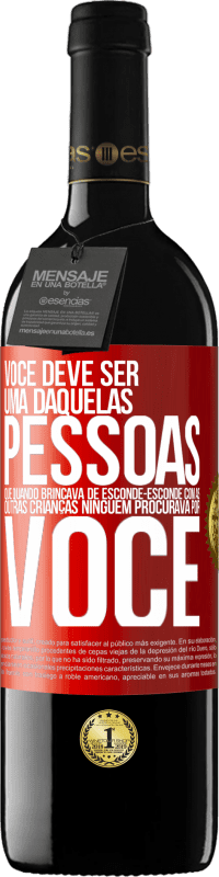 Envio grátis | Vinho tinto Edição RED MBE Reserva Você deve ser uma daquelas pessoas que, quando brincava de esconde-esconde com as outras crianças, ninguém procurava por você Etiqueta Vermelha. Etiqueta personalizável Reserva 12 Meses Colheita 2014 Tempranillo