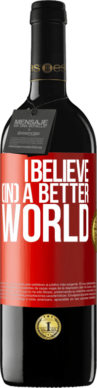 Free Shipping | Red Wine RED Edition MBE Reserve I believe (IN) a better world Red Label. Customizable label Reserve 12 Months Harvest 2014 Tempranillo