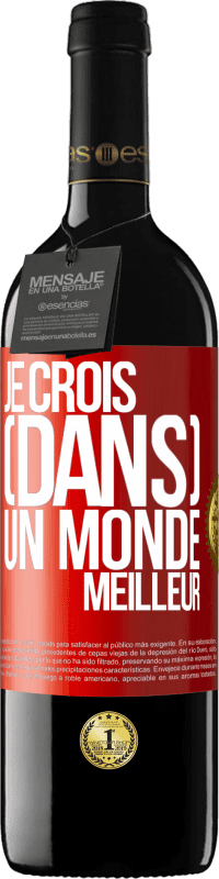 39,95 € Envoi gratuit | Vin rouge Édition RED MBE Réserve Je crois (DANS) un monde meilleur Étiquette Rouge. Étiquette personnalisable Réserve 12 Mois Récolte 2016 Tempranillo