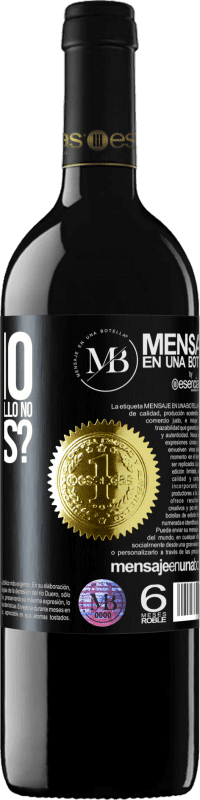 «¿Cómo es que siendo tan capullo no floreces?» Edición RED MBE Reserva