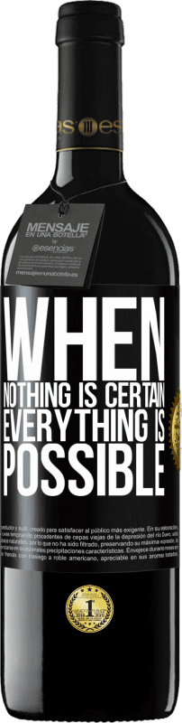 39,95 € | Red Wine RED Edition MBE Reserve When nothing is certain, everything is possible Black Label. Customizable label Reserve 12 Months Harvest 2014 Tempranillo
