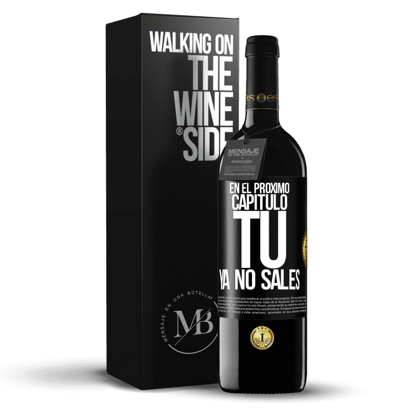 39,95 € Envío gratis | Vino Tinto Edición RED MBE Reserva En el próximo capítulo, tú ya no sales Etiqueta Negra. Etiqueta personalizable Reserva 12 Meses Cosecha 2015 Tempranillo