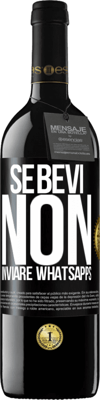 «Se bevi, non inviare whatsapps» Edizione RED MBE Riserva