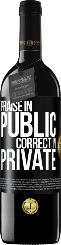 39,95 € Free Shipping | Red Wine RED Edition MBE Reserve Praise in public, correct in private Black Label. Customizable label Reserve 12 Months Harvest 2016 Tempranillo