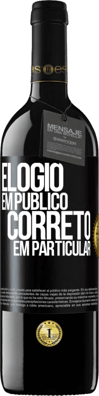 39,95 € | Vinho tinto Edição RED MBE Reserva Elogio em público, correto em particular Etiqueta Preta. Etiqueta personalizável Reserva 12 Meses Colheita 2015 Tempranillo