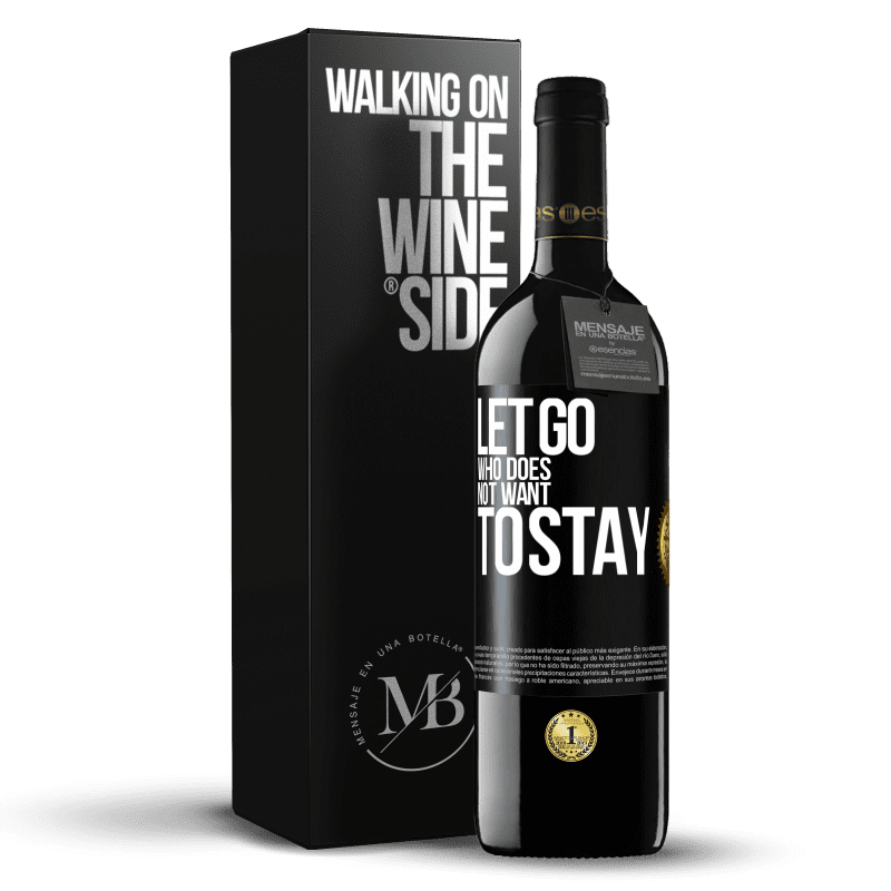 24,95 € Free Shipping | Red Wine RED Edition Crianza 6 Months Let go who does not want to stay Black Label. Customizable label Aging in oak barrels 6 Months Harvest 2019 Tempranillo