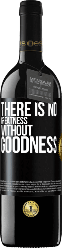 39,95 € | Red Wine RED Edition MBE Reserve There is no greatness without goodness Black Label. Customizable label Reserve 12 Months Harvest 2016 Tempranillo