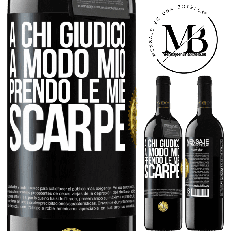 39,95 € Spedizione Gratuita | Vino rosso Edizione RED MBE Riserva A chi giudico a modo mio, prendo le mie scarpe Etichetta Nera. Etichetta personalizzabile Riserva 12 Mesi Raccogliere 2015 Tempranillo