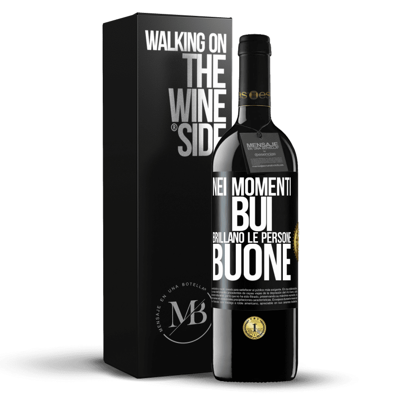 39,95 € Spedizione Gratuita | Vino rosso Edizione RED MBE Riserva Nei momenti bui brillano le persone buone Etichetta Nera. Etichetta personalizzabile Riserva 12 Mesi Raccogliere 2016 Tempranillo