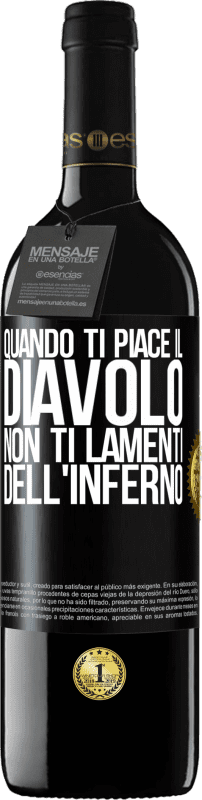 39,95 € | Vino rosso Edizione RED MBE Riserva Quando ti piace il diavolo non ti lamenti dell'inferno Etichetta Nera. Etichetta personalizzabile Riserva 12 Mesi Raccogliere 2014 Tempranillo