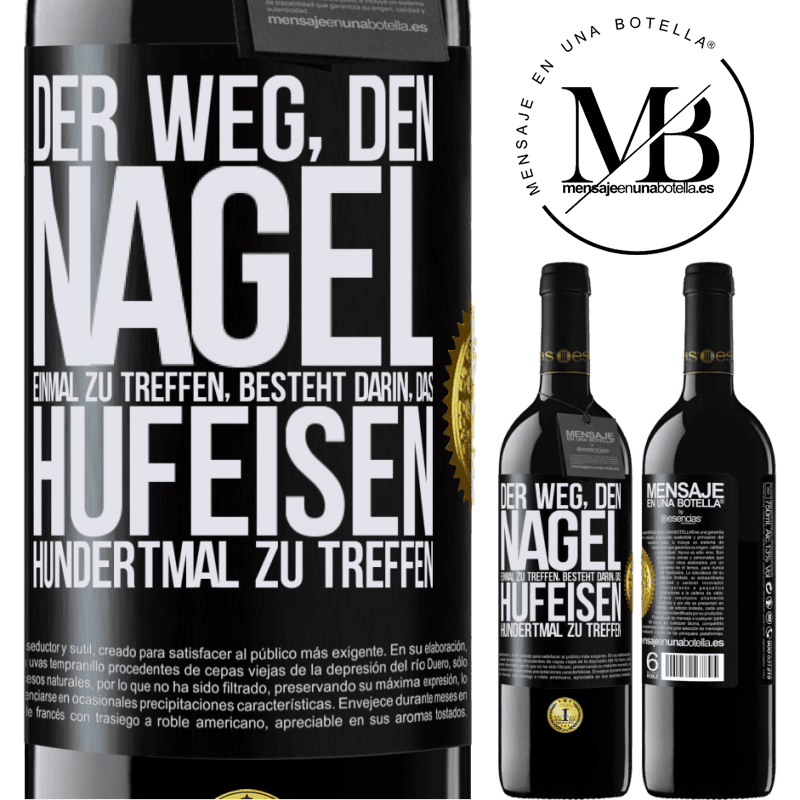 39,95 € Kostenloser Versand | Rotwein RED Ausgabe MBE Reserve Man trifft den Nagel einmal, indem man das Hufeisen hundertmal trifft Schwarzes Etikett. Anpassbares Etikett Reserve 12 Monate Ernte 2014 Tempranillo