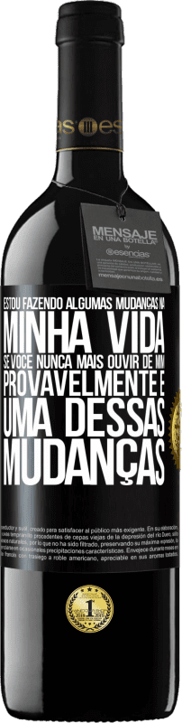 39,95 € | Vinho tinto Edição RED MBE Reserva Estou fazendo algumas mudanças na minha vida. Se você nunca mais ouvir de mim, provavelmente é uma dessas mudanças Etiqueta Preta. Etiqueta personalizável Reserva 12 Meses Colheita 2015 Tempranillo