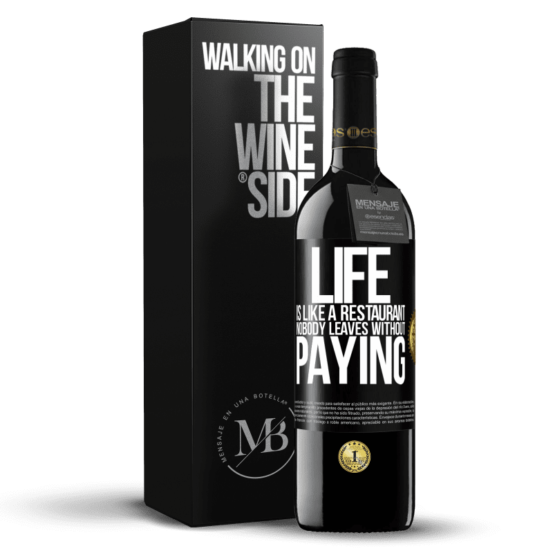 24,95 € Free Shipping | Red Wine RED Edition Crianza 6 Months Life is like a restaurant, nobody leaves without paying Black Label. Customizable label Aging in oak barrels 6 Months Harvest 2019 Tempranillo