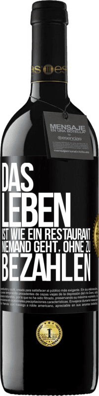 «Das Leben ist wie ein Restaurant, niemand geht, ohne zu bezahlen» RED Ausgabe MBE Reserve