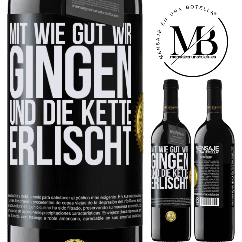 39,95 € Kostenloser Versand | Rotwein RED Ausgabe MBE Reserve Alles ging so gut, und dann fiel die Kette ab Schwarzes Etikett. Anpassbares Etikett Reserve 12 Monate Ernte 2014 Tempranillo