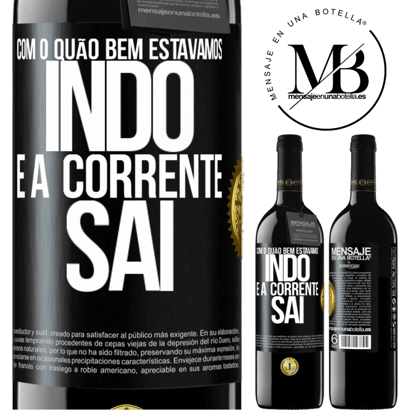 39,95 € Envio grátis | Vinho tinto Edição RED MBE Reserva Com o quão bem estávamos indo e a corrente sai Etiqueta Preta. Etiqueta personalizável Reserva 12 Meses Colheita 2014 Tempranillo