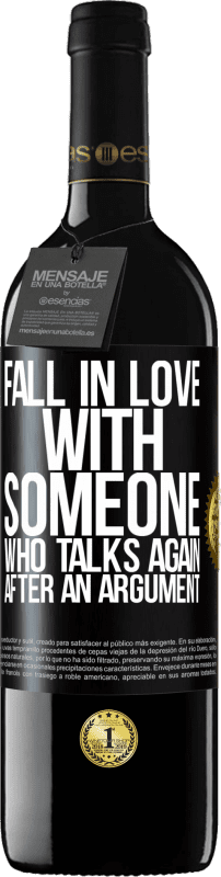 39,95 € | Red Wine RED Edition MBE Reserve Fall in love with someone who talks again after an argument Black Label. Customizable label Reserve 12 Months Harvest 2014 Tempranillo
