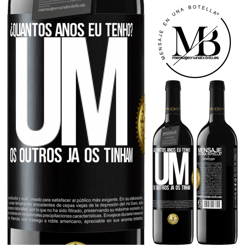 39,95 € Envio grátis | Vinho tinto Edição RED MBE Reserva ¿Quantos anos eu tenho? UM. Os outros já os tinham Etiqueta Preta. Etiqueta personalizável Reserva 12 Meses Colheita 2015 Tempranillo