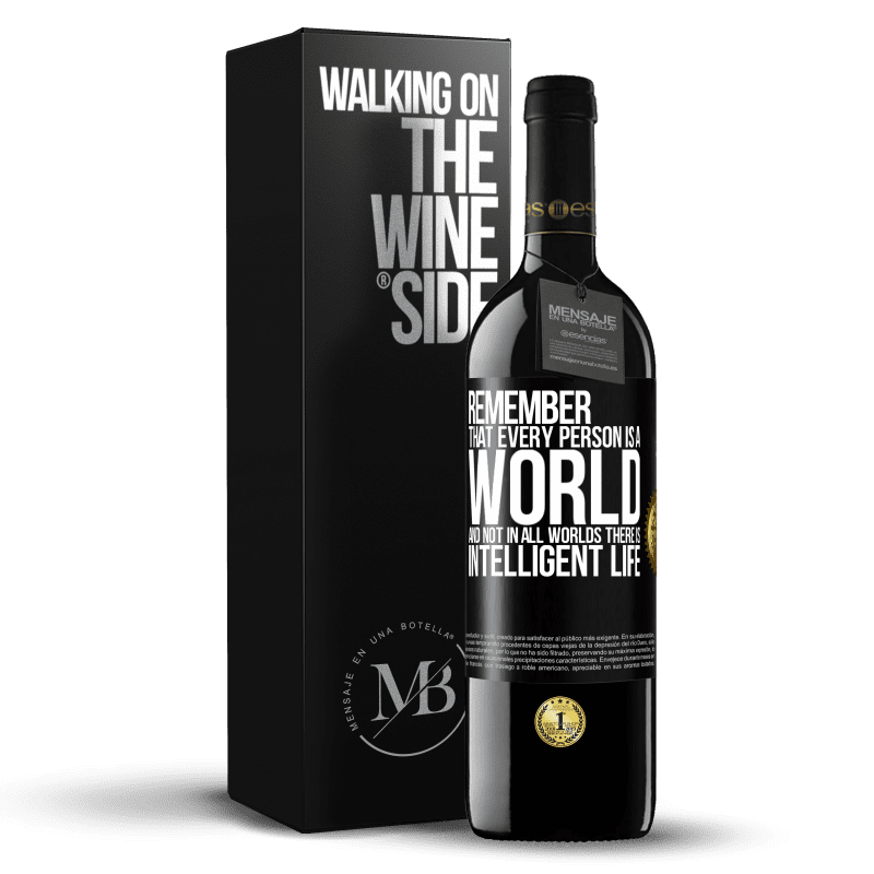 39,95 € Free Shipping | Red Wine RED Edition MBE Reserve Remember that every person is a world, and not in all worlds there is intelligent life Black Label. Customizable label Reserve 12 Months Harvest 2014 Tempranillo