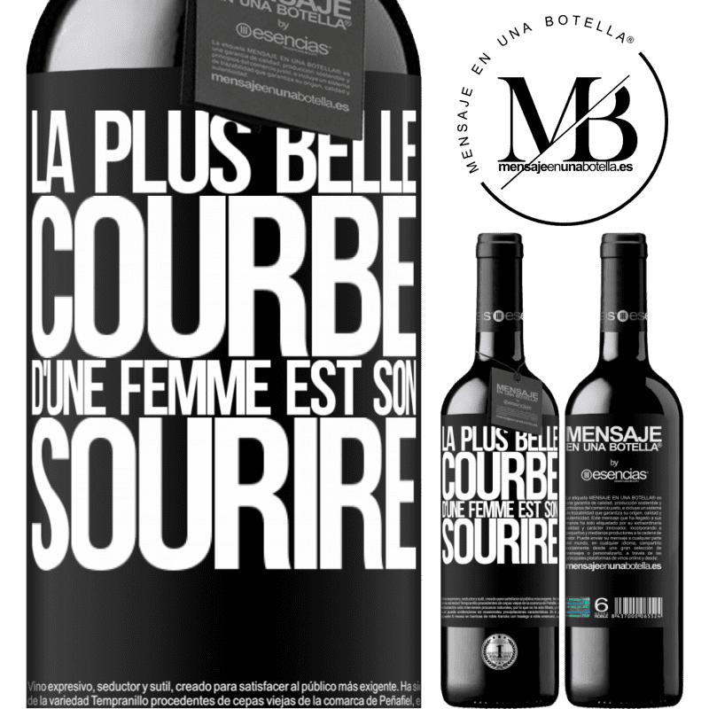 «La plus belle courbe d'une femme est son sourire» Édition RED MBE Réserve