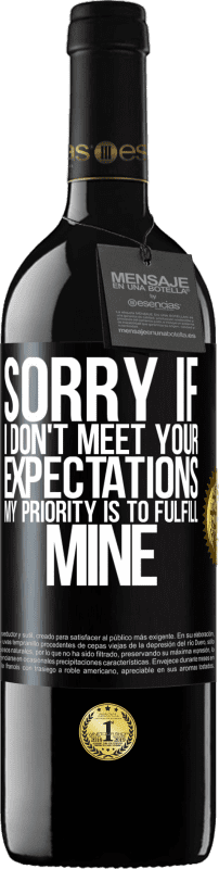 «Sorry if I don't meet your expectations. My priority is to fulfill mine» RED Edition MBE Reserve