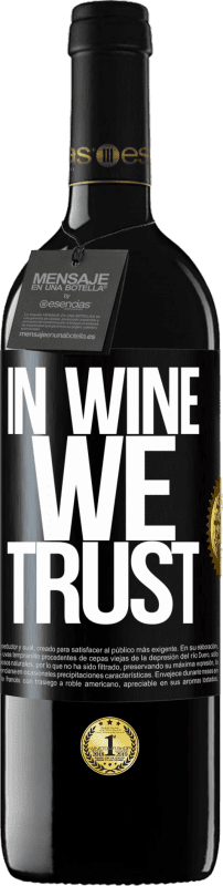 39,95 € 免费送货 | 红酒 RED版 MBE 预订 in wine we trust 黑标. 可自定义的标签 预订 12 个月 收成 2014 Tempranillo