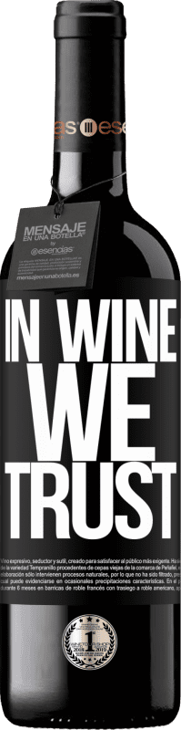 «in wine we trust» Édition RED MBE Réserve