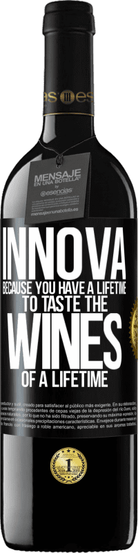 39,95 € | 红酒 RED版 MBE 预订 Innova，因为您可以终生品尝终生的葡萄酒 黑标. 可自定义的标签 预订 12 个月 收成 2014 Tempranillo