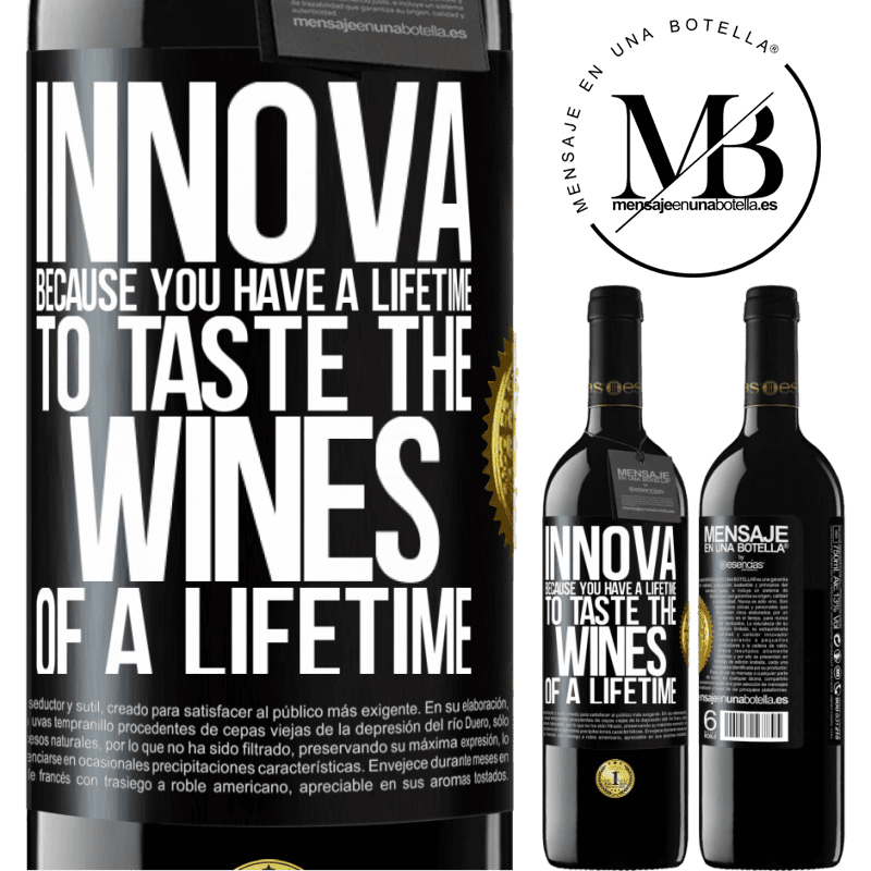 24,95 € Free Shipping | Red Wine RED Edition Crianza 6 Months Innova, because you have a lifetime to taste the wines of a lifetime Black Label. Customizable label Aging in oak barrels 6 Months Harvest 2019 Tempranillo