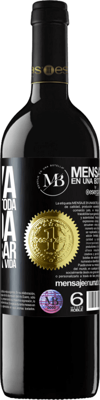 «Innova, porque tienes toda la vida para probar los vinos de toda la vida» Edición RED MBE Reserva