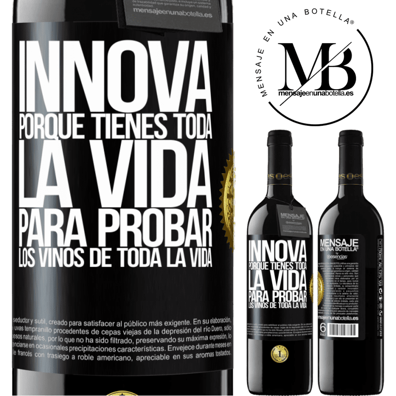 39,95 € Envío gratis | Vino Tinto Edición RED MBE Reserva Innova, porque tienes toda la vida para probar los vinos de toda la vida Etiqueta Negra. Etiqueta personalizable Reserva 12 Meses Cosecha 2014 Tempranillo