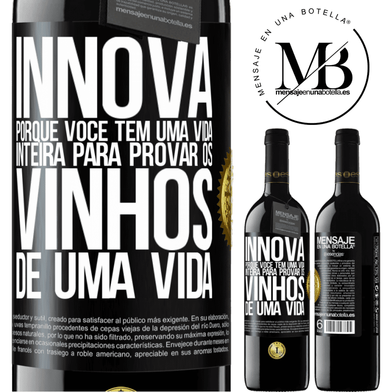 39,95 € Envio grátis | Vinho tinto Edição RED MBE Reserva Innova, porque você tem uma vida inteira para provar os vinhos de uma vida Etiqueta Preta. Etiqueta personalizável Reserva 12 Meses Colheita 2014 Tempranillo