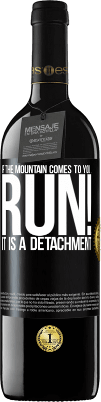 39,95 € | Red Wine RED Edition MBE Reserve If the mountain comes to you ... Run! It is a detachment Black Label. Customizable label Reserve 12 Months Harvest 2015 Tempranillo