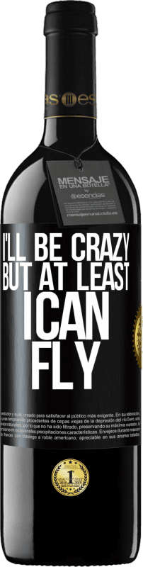 «Я буду сумасшедшим, но по крайней мере я могу летать» Издание RED MBE Бронировать