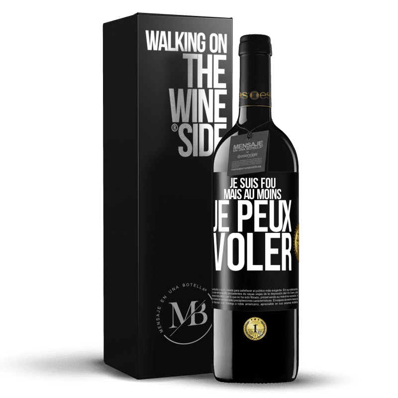 39,95 € Envoi gratuit | Vin rouge Édition RED MBE Réserve Je suis fou, mais au moins je peux voler Étiquette Noire. Étiquette personnalisable Réserve 12 Mois Récolte 2015 Tempranillo