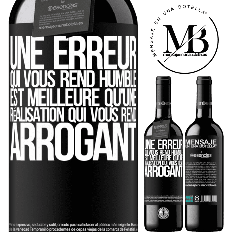 «Une erreur qui vous rend humble est meilleure qu'un accomplissement qui vous rend arrogant» Édition RED MBE Réserve