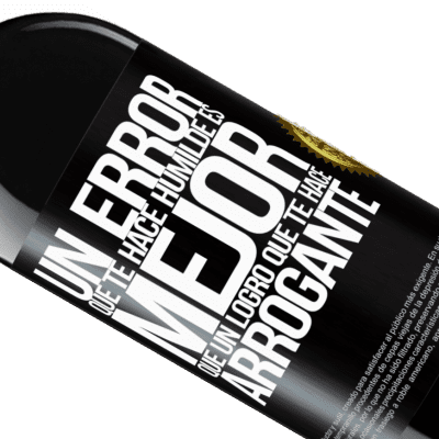 Expresiones Únicas y Personales. «Un error que te hace humilde es mejor que un logro que te hace arrogante» Edición RED MBE Reserva