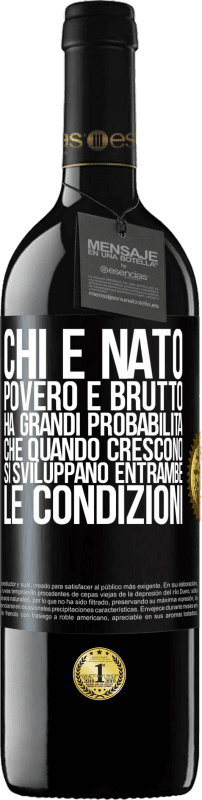 39,95 € | Vino rosso Edizione RED MBE Riserva Chi è nato povero e brutto, ha grandi probabilità che quando crescono ... si sviluppano entrambe le condizioni Etichetta Nera. Etichetta personalizzabile Riserva 12 Mesi Raccogliere 2015 Tempranillo