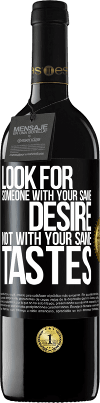 39,95 € Free Shipping | Red Wine RED Edition MBE Reserve Look for someone with your same desire, not with your same tastes Black Label. Customizable label Reserve 12 Months Harvest 2016 Tempranillo