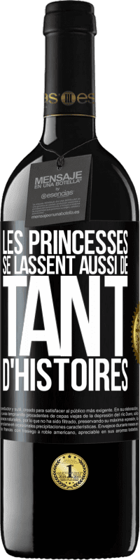 39,95 € Envoi gratuit | Vin rouge Édition RED MBE Réserve Les princesses se lassent aussi de tant d'histoires Étiquette Noire. Étiquette personnalisable Réserve 12 Mois Récolte 2016 Tempranillo