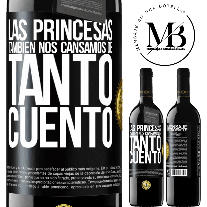 39,95 € Envío gratis | Vino Tinto Edición RED MBE Reserva Las princesas también nos cansamos de tanto cuento Etiqueta Negra. Etiqueta personalizable Reserva 12 Meses Cosecha 2014 Tempranillo