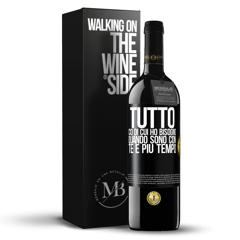 39,95 € Spedizione Gratuita | Vino rosso Edizione RED MBE Riserva Tutto ciò di cui ho bisogno quando sono con te è più tempo Etichetta Nera. Etichetta personalizzabile Riserva 12 Mesi Raccogliere 2014 Tempranillo